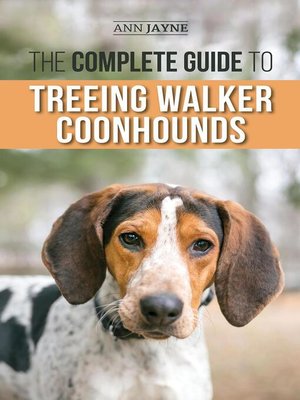 cover image of The Complete Guide to Treeing Walker Coonhounds